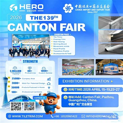 Uitnodiging voor 139e Canton Fair 2026 – Ontmoet HERO Tile Trim op stands voo...